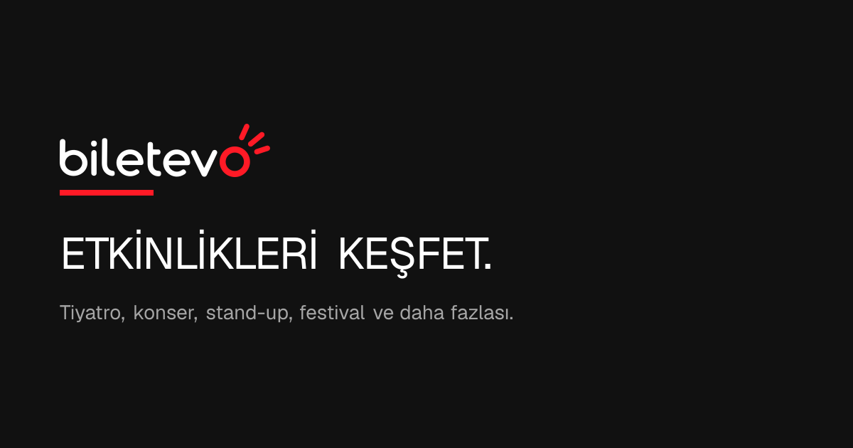 İstanbul (Avrupa) Etkinlikleri | Biletevo